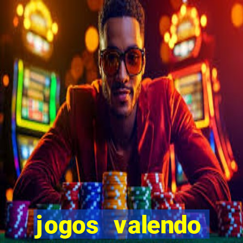 jogos valendo dinheiro online